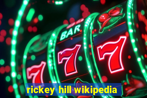 rickey hill wikipedia